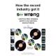 How the record industry got it so wrong V1.2